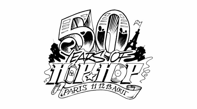 Célébrons les 50 ans du Hip Hop à Paris les 11-12-13 août comme il se doit (1973-2023)